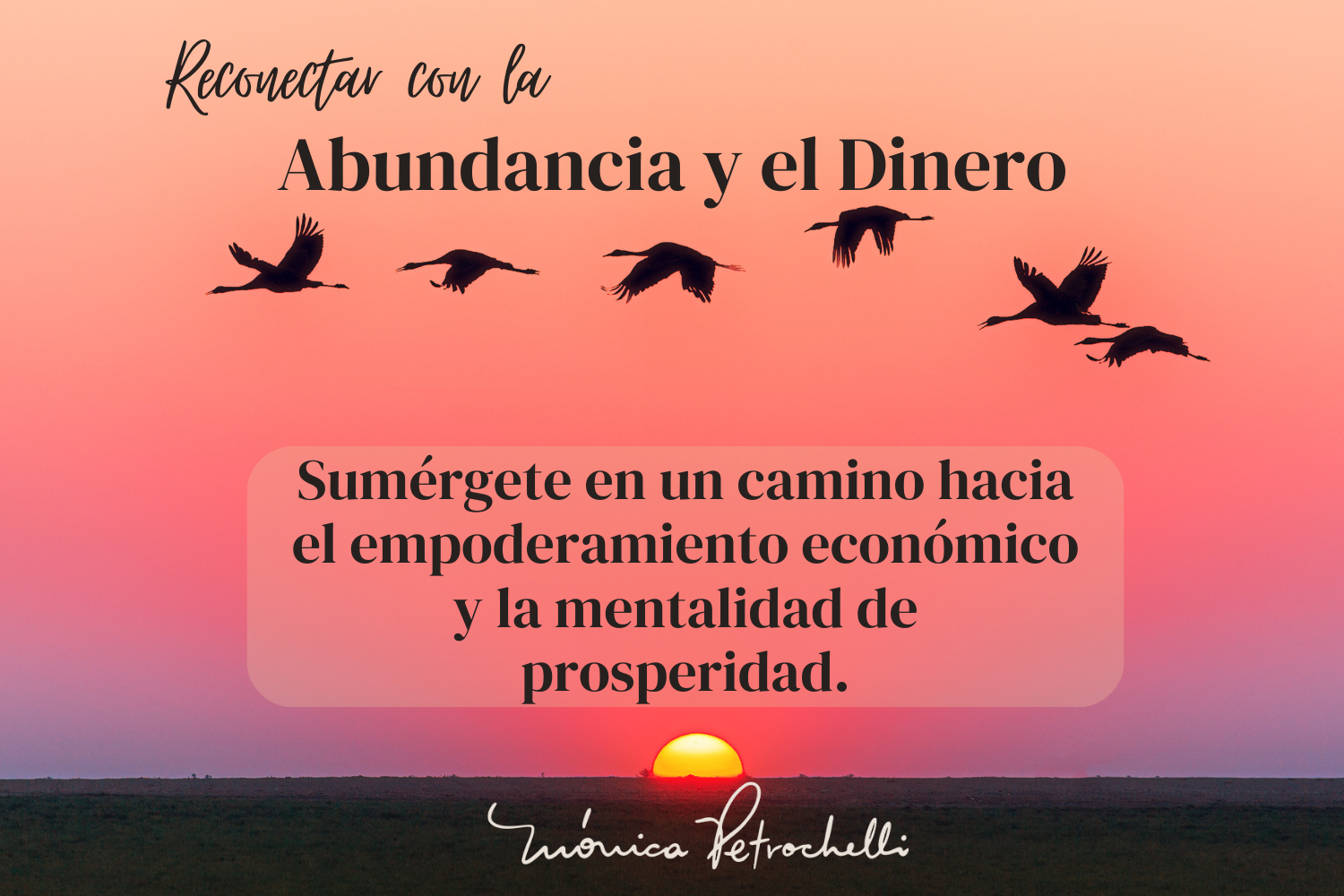 Reconectar con la Abundancia y el Dinero – Monica Petrochelli